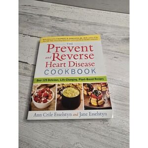 Prevent and Reverse Heart Disease Cookbook Ann Crile Jane Esselstyn Vegan WFPB‎
